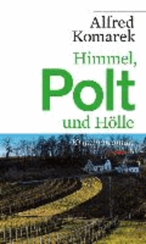 Himmel, Polt und Hölle.