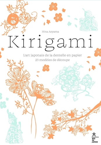 Kirigami. L'art japonais de la dentelle en papier. 23 modèles de découpe