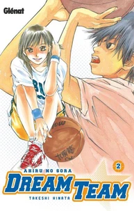 Dream Team - Tome 02
