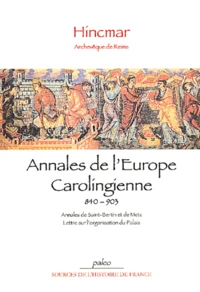 Annales de l'Europe carolingienne 840-903