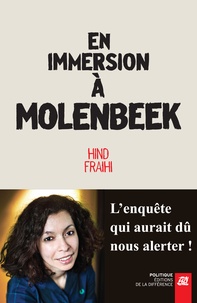Hind Fraihi - En immersion à Molenbeek - L'enquête qui aurait dû nous alerter !.