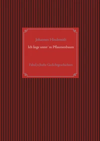 Ich liege unter'm Pflaumenbaum