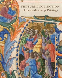 The Burke Collection of Italian Manuscript Paintings
