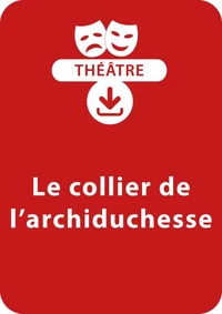 Le collier de l'Archiduchesse (9-10 ans)