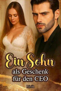Ein Sohn als Geschenk für den CEO