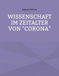 Wissenschaft im Zeitalter von "Corona"