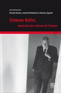 Hinnerk Bruhns et Joachim Nettelbeck - Clemens Heller, imprésario des sciences humaines.