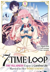 7th Time Loop: The Villainess Enjoys a Carefree Life Tome 1