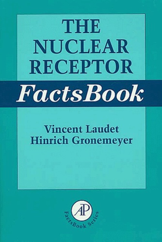 Hinrich Gronemeyer et Vincent Laudet - The Nuclear Receptor.