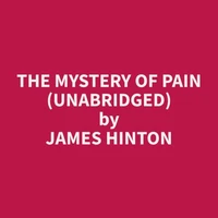 The Mystery of Pain (Unabridged)