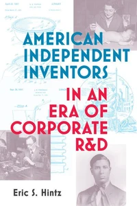 American Independent Inventors in an Era of Corporate R&amp;D