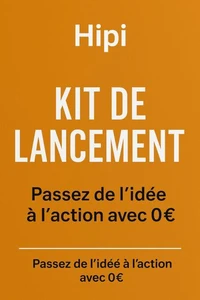 Kit de Lancement : Passez de l'idée à l'action avec 0€