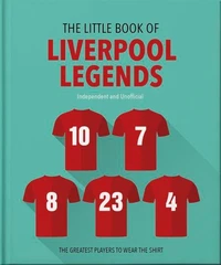 The Little Book of Liverpool Legends