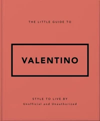 The Little Guide to Valentino