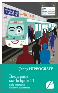 Bienvenue sur la ligne 13