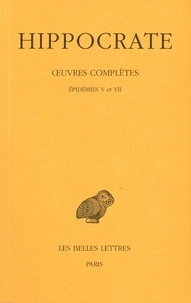  Hippocrate - Oeuvres - Tome 4, 3e partie, Epidémies V et VII.