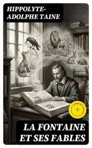La Fontaine et ses fables