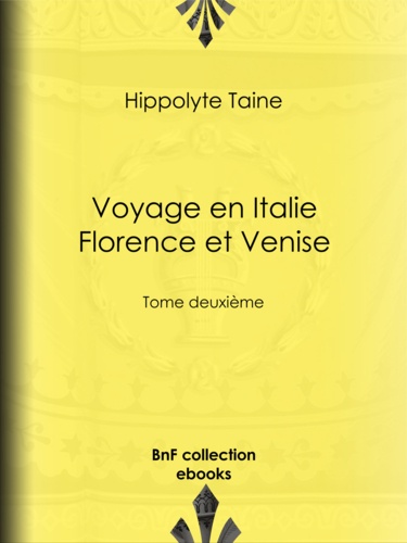 Voyage en Italie. Florence et Venise. Tome deuxième