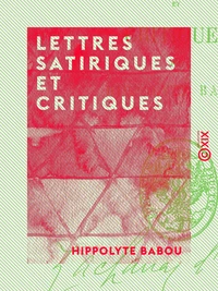 Lettres satiriques et critiques