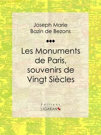  Hippolyte Bazin de Bezons et  Édouard Riou - Les Monuments de Paris souvenirs de Vingt Siècles.