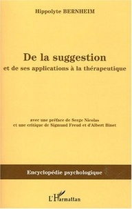 Hippolyte Bernheim - De la suggestion et de ses applications à la thérapeutique.