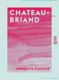 Hippolyte Castille - Chateaubriand.