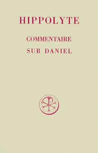  Hippolyte - Commentaire sur Daniel.