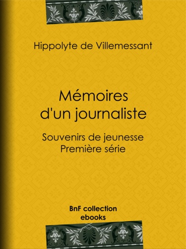 Mémoires d'un journaliste. Souvenirs de jeunesse - Première série