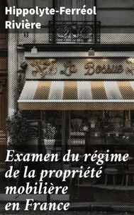 Examen du régime de la propriété mobilière en France