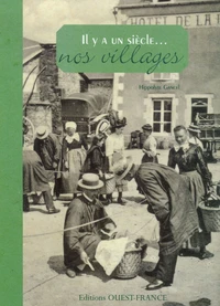 Il y a un siècle... nos villages