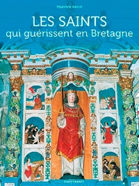 Hippolyte Gancel - Les saints qui guérissent en Bretagne.