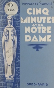 Hippolyte Honoré et Achille Liénart - Cinq minutes avec Notre-Dame.