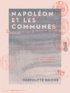 Hippolyte Roche - Napoléon et les communes.