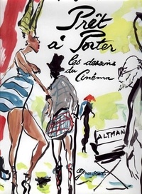 Hippolyte Romain - "Prêt-à-porter" - Les dessins du cinéma.