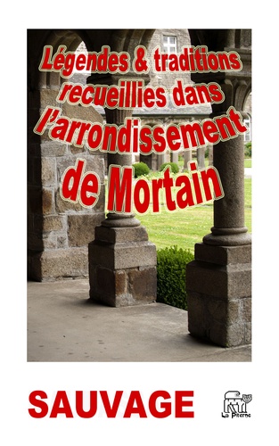 Légendes recueillies dans l'arrondissement de Mortain