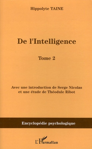 Hippolyte Taine - De l'intelligence - Tome 2.