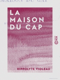 Hippolyte Violeau - La Maison du Cap - Nouvelle bretonne.