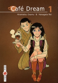 Hiramatsu Osamu et Hanagata Rei - Café Dream Tome 1 : .