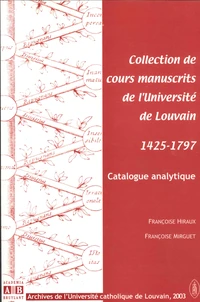 Collection de cours manuscrits de l'Université de Louveain 1425-1797 : catalogue analytique