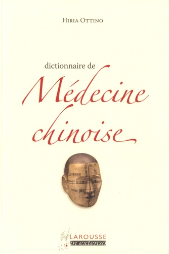 Hiria Ottino - Dictionnaire de médecine chinoise.