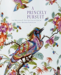 A pricely pursuit: the Malcolm D. Gutter collection of early meissen porcelain
