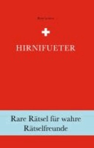 Hirnifueter - Rare Rätsel für wahre Rätselfreunde.