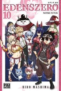 Hiro Mashima - Edens Zero Tome 10 : Notre futur.