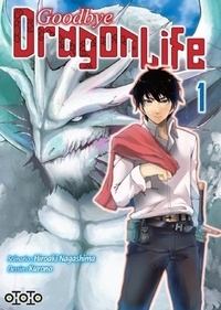 Hiroaki Nagashima et  Kurono - Goodbye Dragon Life Tome 1 : .
