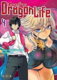 Hiroaki Nagashima et  Kurono - Goodbye Dragon Life Tome 4 : .