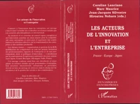 LES ACTEURS DE L'INNOVATION ET L'ENTREPRISE. France-Europe-Japon