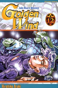 Hirohiko Araki - Jojo's Bizarre Adventure - Golden Wind Tome 12 : .