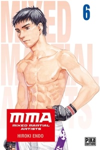 Hiroki Endo - MMA - Mixed Martial Artists Tome 6 : .