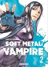 Hiroki Endo - Soft Metal Vampire Tome 2 : .