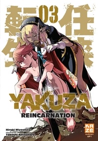 Hiroki Miyashita - Yakuza Reincarnation Tome 3 : .